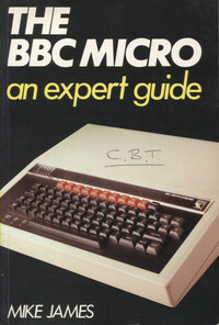 The BBC Micro - An Expert Guide