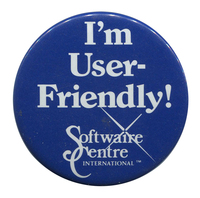 I'm User-Friendly! Software Centre International Pin Badge
