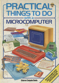 Practical Things To Do With A Microcomputer (Hardback)