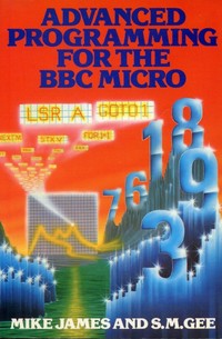 Advanced Programming for the BBC Micro