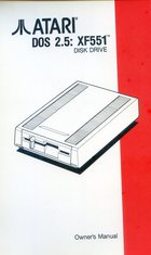 Atari DOS 2.5: XF551 Disk Drive Owner's Manual