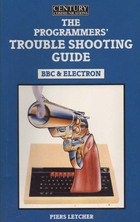 The Programmers' Troubleshooting Guide. BBC and Electron 