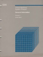 IBM Virtual Machine/System Product General Information