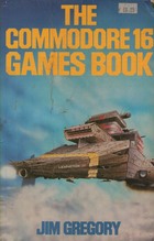 The Commodore 16 Games Book