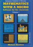 Mathematics with a Micro - Vol 1