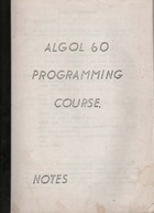 Algol 60 Programming Course Notes