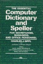 The Essential Computer Dictionary and Speller