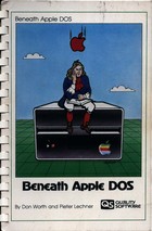 Beneath Apple DOS