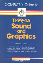 Compute!s Guide to TI-99/4A Sound and Graphics