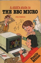 A Child's Guide to the BBC Micro