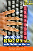 Getting Started in BBC Basic on the BBC Micro and Electron