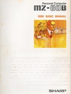 MZ-80B Disk Basic Manual