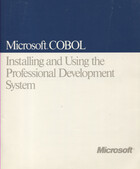 Microsoft COBOL - Installing and Using the Professional Development System