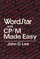 WordStar and CP-M Made Easy