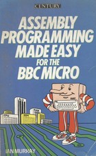 Assembly Programming Made Easy for the BBC Micro