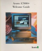 Acorn A7000+ Welcome Guide