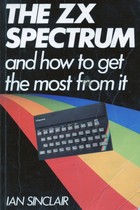 The ZX Spectrum and how to get the most from it