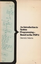An introduction to system programming - based on the PDP11