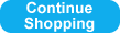 Continue Shopping