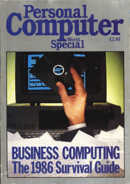 Scan of Document: Personal Computer World Special: Business Computing The 1986 Survival Guide