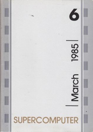 Scan of Document: Supercomputer - March 1985