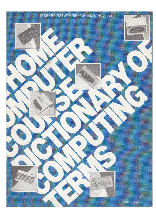 Scan of Document: Home Computer Course - Dictionary of Computing Terms