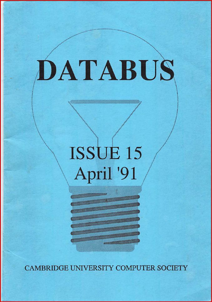 Article: Cambridge University Computer Society - Databus - Issue 15, April 1991