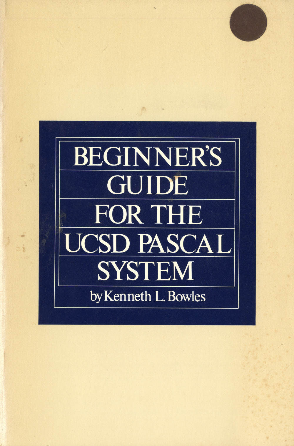 Beginners Guide for the UCSD Pascal System Book