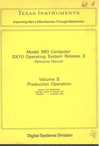 Model 990 Computer DX10 Operating System Release 3 Reference Manual Violume II Production Operation