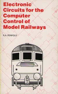 Electronic Circuits for the Computer Control of Model Railways