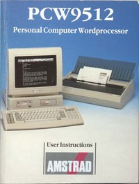 PCW9512 Personal Computer Wordprocessor - User Instructions