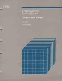 IBM Virtual Machine/System Product General Information