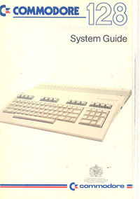 Commodore 128 System Guide