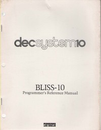 DEC System 10 Bliss-10 Programmers Reference Manual