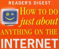 Reader's Digest - How To Do Just About Anything On The Internet
