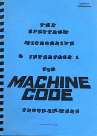 The Spectrum Microdrive & Interface 1 for Machine Code Programmers