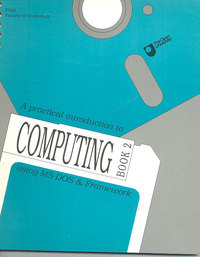 A Practical Introduction to Computing Book 2