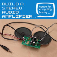 Electronics Lab: Build a Stereo Audio Amplifier - Wednesday 29th May 2019