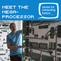 Meet the Megaprocessor - Wednesday 29th May 2019