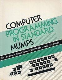 Computer Programming in Standard MUMPS (Second Edition)