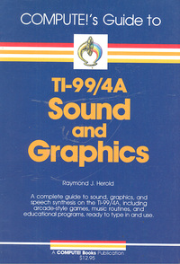 Compute!s Guide to TI-99/4A Sound and Graphics