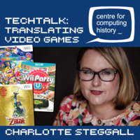 TechTalk: Charlotte Steggall - Translating Video Games - Thursday 18th August 2022