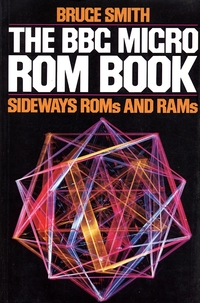 The BBC Micro ROM Book - Sideways ROMs and RAMs