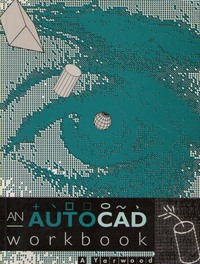 An AutoCAD Workbook