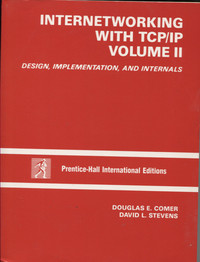 Internetworking with TCP/IP Volume II: Design, Implementation, And Internals