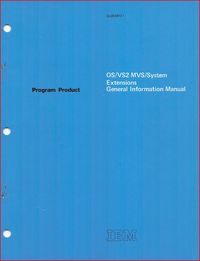 OS/VS2 MVS/System Extensions General Information Manual