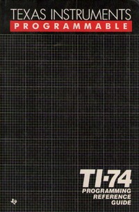 TI-74 Programmable Reference Guide