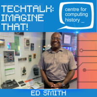 TechTalk: Ed Smith - Imagine That! - Thursday 1st February 2024