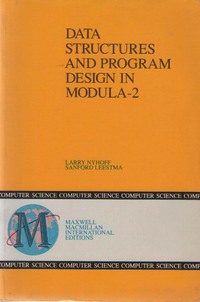 Data Structures and Program Design in Modula-2