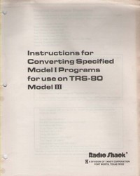 Instructions for Converting Specified Model I Programs for use on TRS-80 Model III